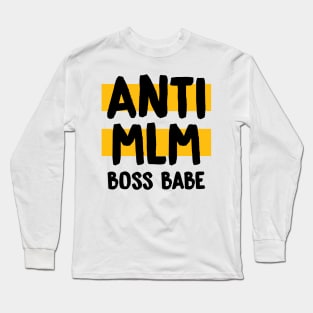 Anti MLM Boss Babe Long Sleeve T-Shirt